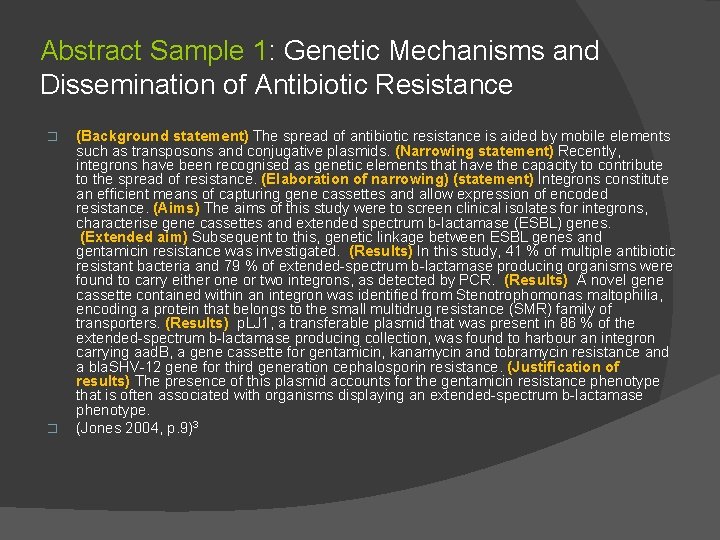 Abstract Sample 1: Genetic Mechanisms and Dissemination of Antibiotic Resistance � � (Background statement)