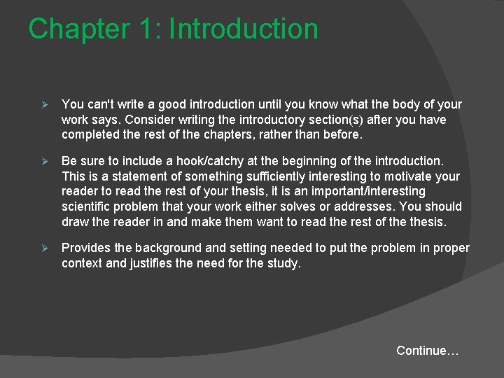 Chapter 1: Introduction Ø You can't write a good introduction until you know what