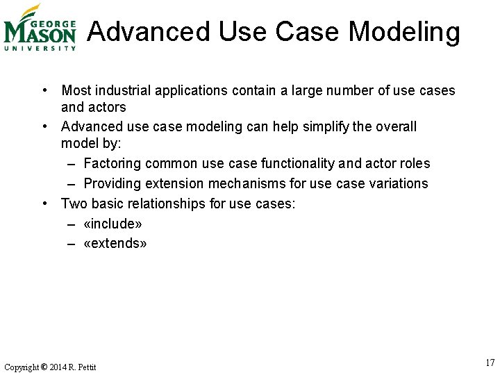 Advanced Use Case Modeling • Most industrial applications contain a large number of use