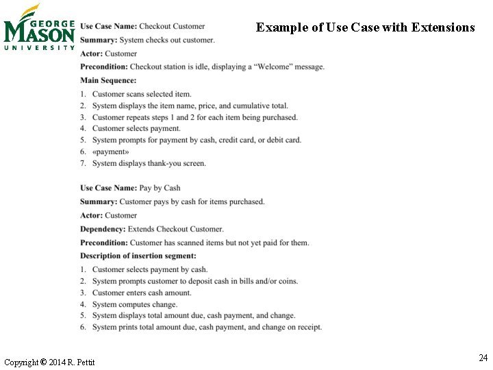 Example of Use Case with Extensions Copyright © 2014 R. Pettit 24 