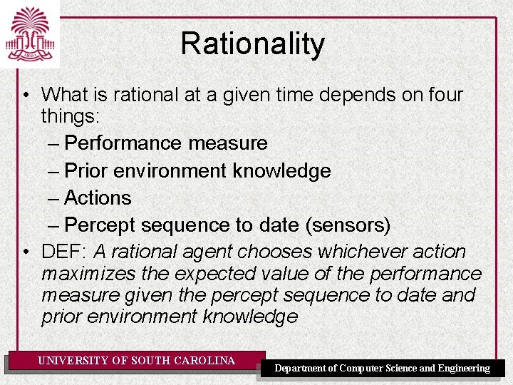 Rationality • What is rational at a given time depends on four things: –