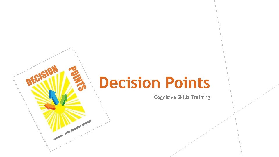 Decision Points Cognitive Skills Training 