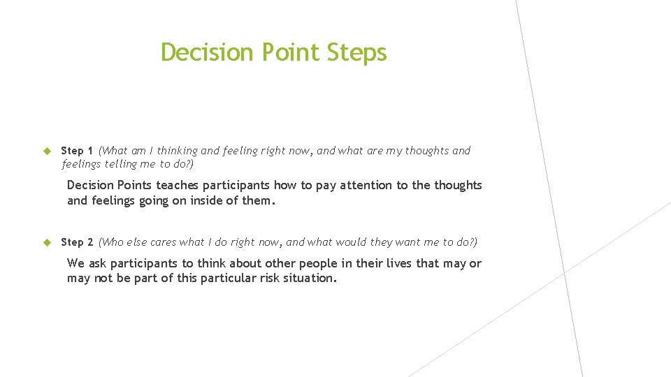 Decision Point Steps Step 1 (What am I thinking and feeling right now, and