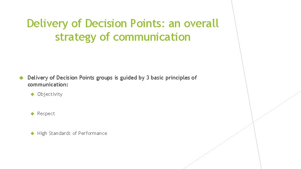 Delivery of Decision Points: an overall strategy of communication Delivery of Decision Points groups