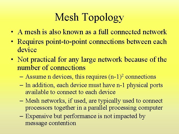 Mesh Topology • A mesh is also known as a full connected network • Mesh Topology • A mesh is also known as a full connected network •