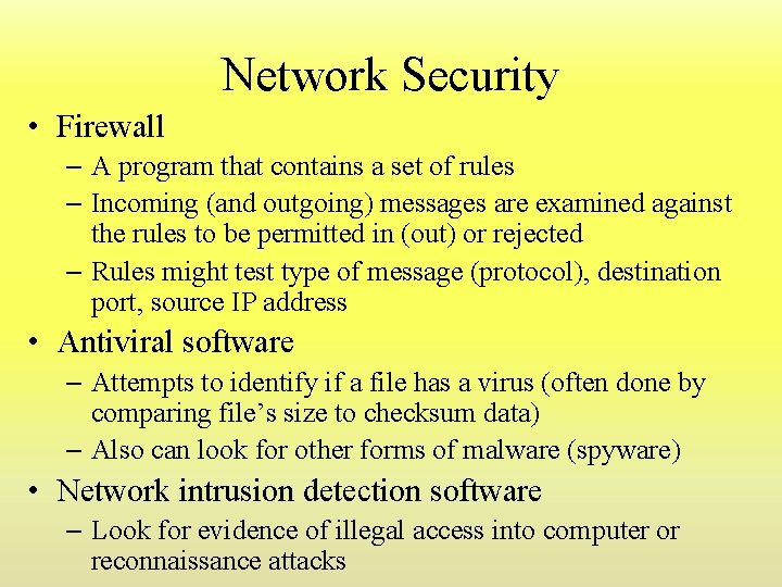 Network Security • Firewall – A program that contains a set of rules – Network Security • Firewall – A program that contains a set of rules –