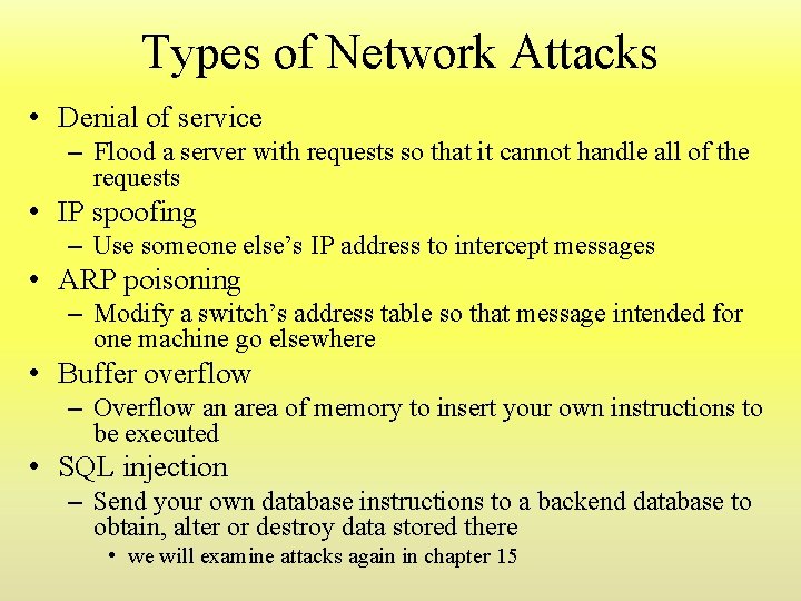 Types of Network Attacks • Denial of service – Flood a server with requests Types of Network Attacks • Denial of service – Flood a server with requests