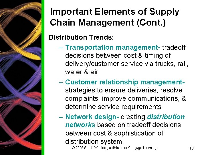 Important Elements of Supply Chain Management (Cont. ) Distribution Trends: – Transportation management- tradeoff