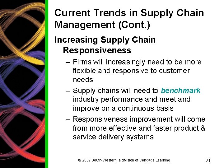 Current Trends in Supply Chain Management (Cont. ) Increasing Supply Chain Responsiveness – Firms
