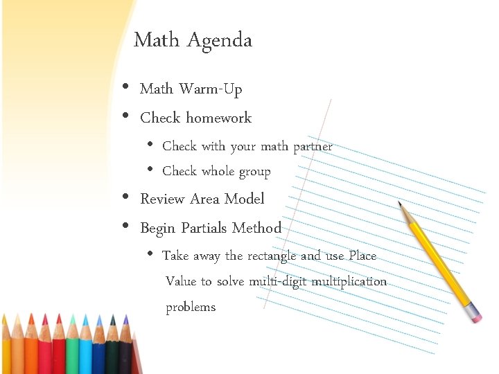 Math Agenda • Math Warm-Up • Check homework • Check with your math partner