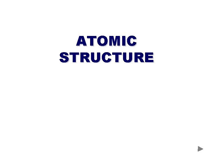 ATOMIC STRUCTURE 