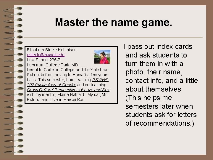 Master the name game. Elisabeth Steele Hutchison esteele@hawaii. edu Law School 225 -7 I