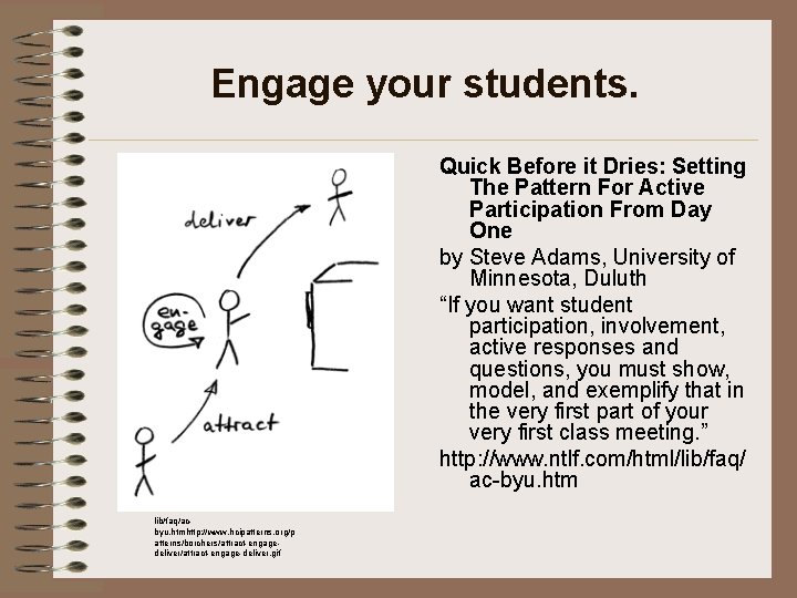 Engage your students. Quick Before it Dries: Setting The Pattern For Active Participation From