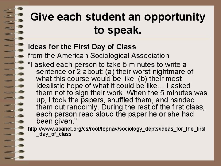Give each student an opportunity to speak. Ideas for the First Day of Class