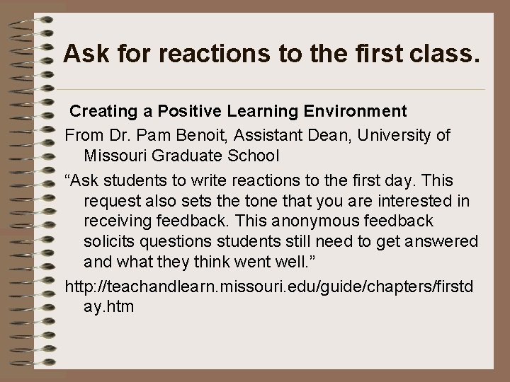 Ask for reactions to the first class. Creating a Positive Learning Environment From Dr.