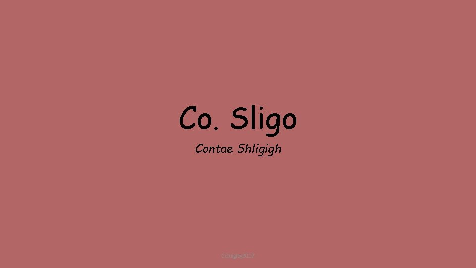 Co. Sligo Contae Shligigh CQuigley 2017 