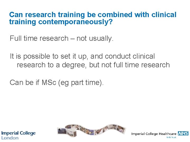 Can research training be combined with clinical training contemporaneously? Full time research – not