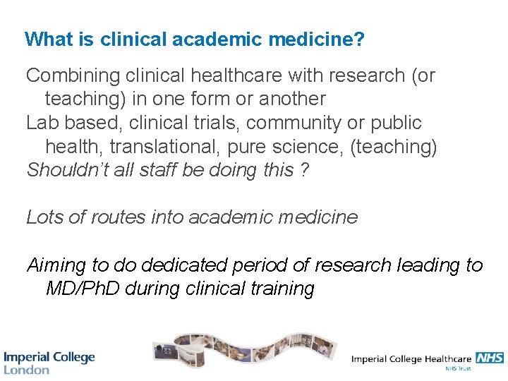 What is clinical academic medicine? Combining clinical healthcare with research (or teaching) in one