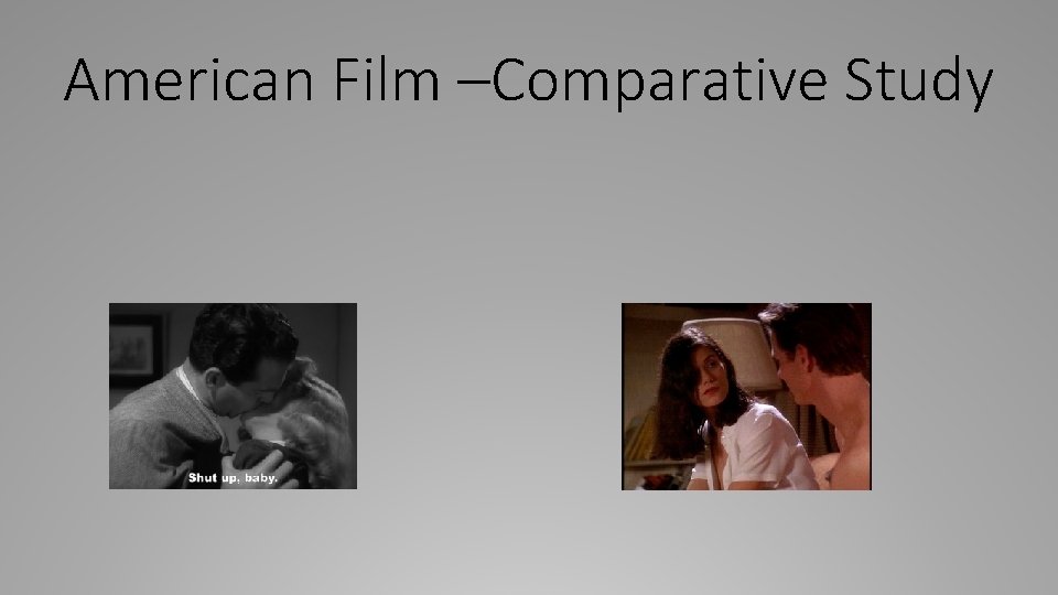 American Film –Comparative Study 