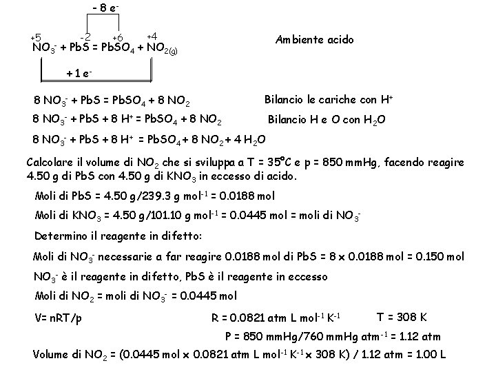 - 8 e+5 -2 +6 +4 Ambiente acido NO 3 + Pb. S =