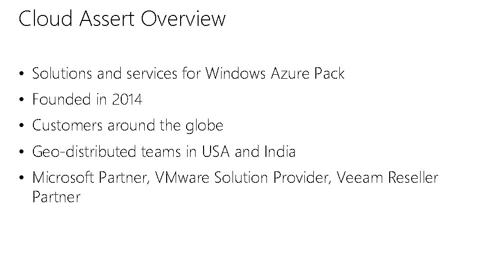 Cloud Assert Overview • Solutions and services for Windows Azure Pack • Founded in