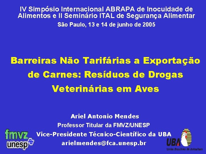 IV Simpósio Internacional ABRAPA de Inocuidade de Alimentos e II Seminário ITAL de Segurança