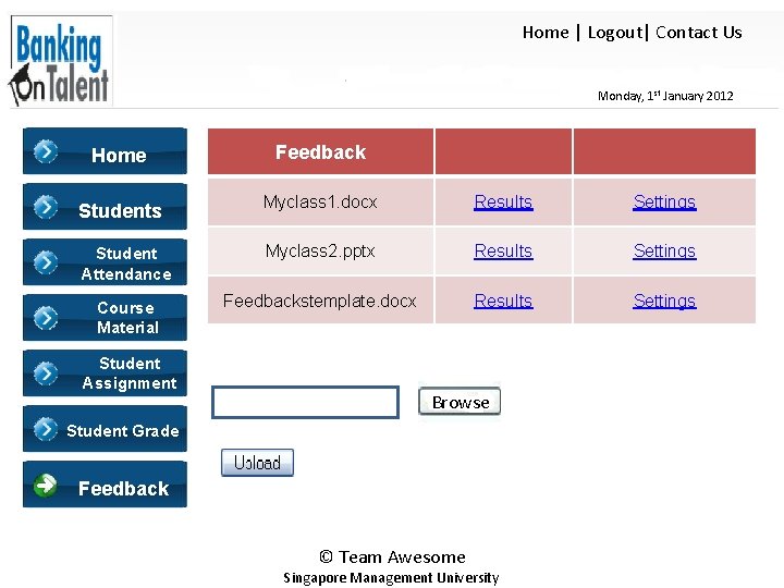 Home | Logout| Contact Us Monday, 1 st January 2012 Home Feedback Students Myclass