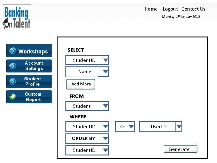 Home | Logout| Contact Us Monday, 1 st January 2012 Workshops Account Settings Student