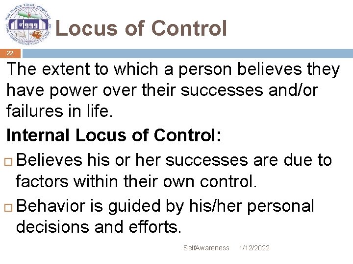 Locus of Control 22 The extent to which a person believes they have power
