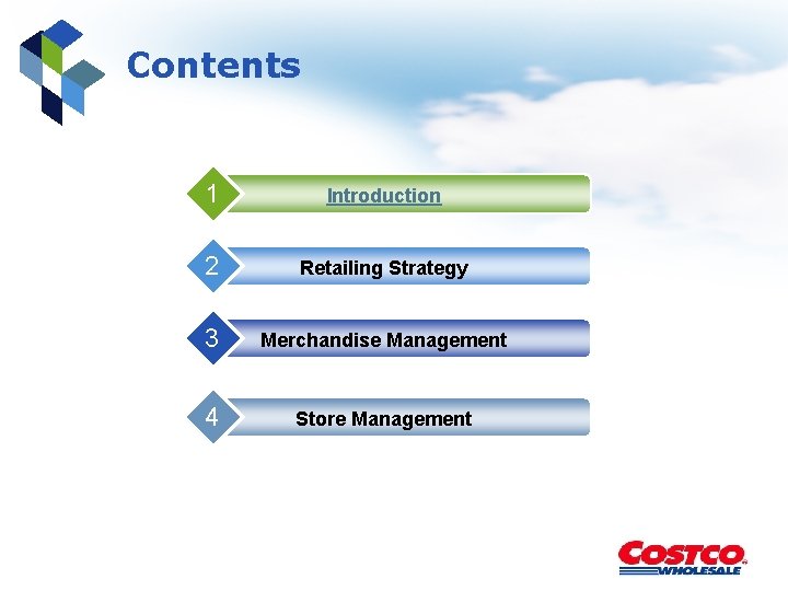 Contents 1 Introduction 2 Retailing Strategy 3 Merchandise Management 4 Store Management 