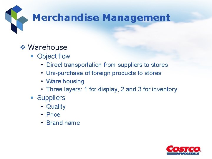 Merchandise Management v Warehouse § Object flow • • Direct transportation from suppliers to