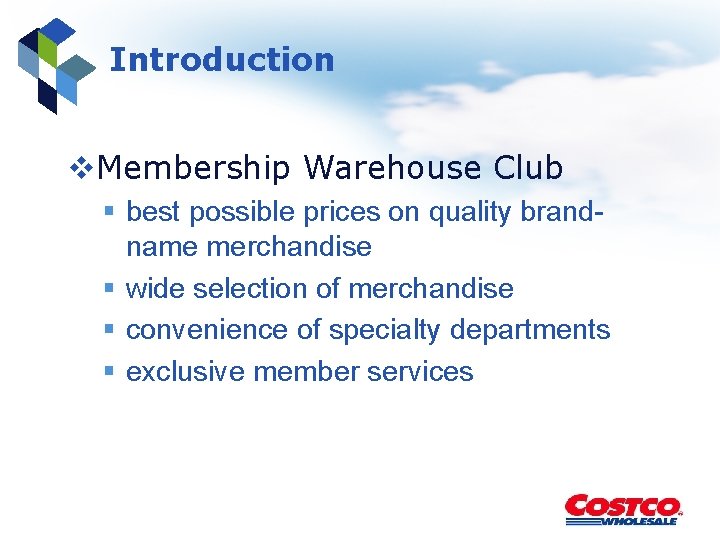 Introduction v. Membership Warehouse Club § best possible prices on quality brandname merchandise §