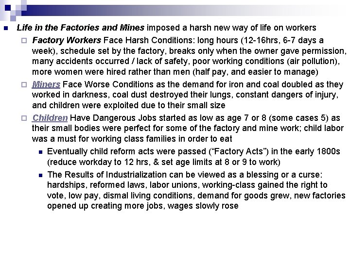 n Life in the Factories and Mines imposed a harsh new way of life