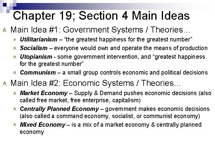 Chapter 19; Section 4 Main Ideas Main Idea #1: Government Systems / Theories… Utilitarianism