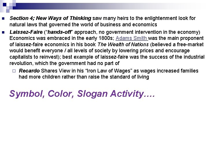 n n Section 4; New Ways of Thinking saw many heirs to the enlightenment