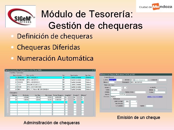 Módulo de Tesorería: Gestión de chequeras • Definición de chequeras • Chequeras Diferidas •