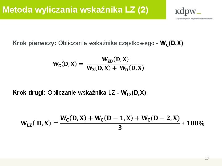 Metoda wyliczania wskaźnika LZ (2) Krok pierwszy: Obliczanie wskaźnika cząstkowego - WC(D, X) Krok