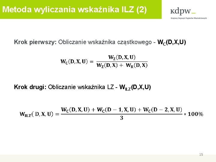 Metoda wyliczania wskaźnika ILZ (2) Krok pierwszy: Obliczanie wskaźnika cząstkowego - WC(D, X, U)