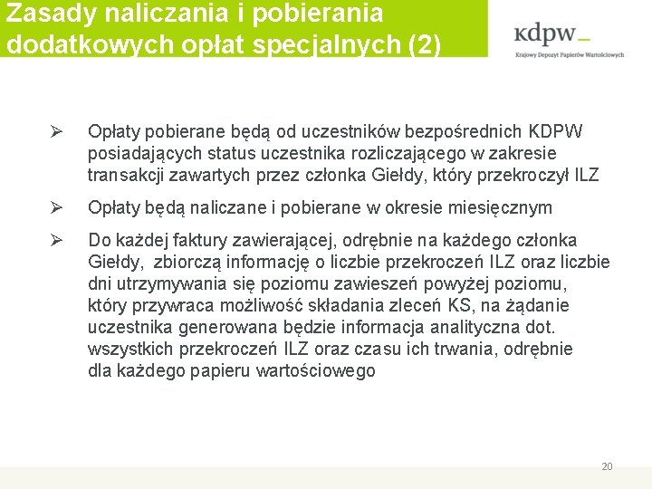 Zasady naliczania i pobierania dodatkowych opłat specjalnych (2) Ø Opłaty pobierane będą od uczestników