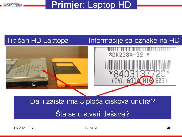 Primjer: Laptop HD Tipičan HD Laptopa Informacije sa oznake na HD Da li zaista