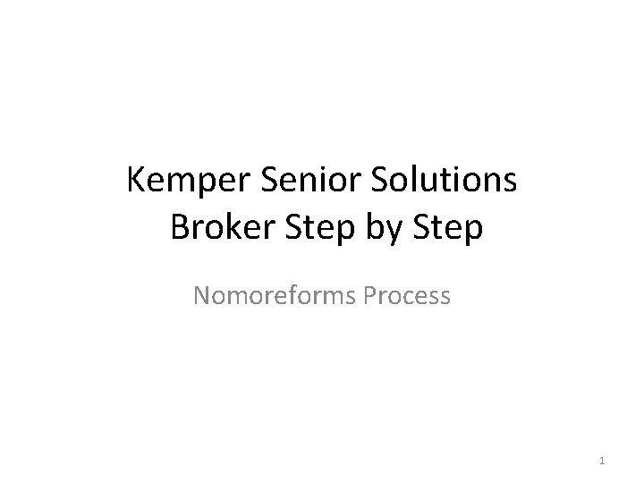 Kemper Senior Solutions Broker Step by Step Nomoreforms