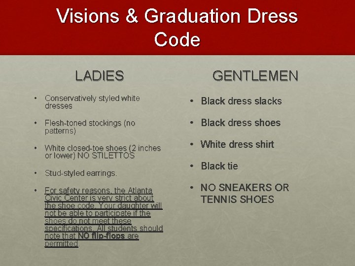 Visions & Graduation Dress Code LADIES GENTLEMEN • Conservatively styled white dresses • Black