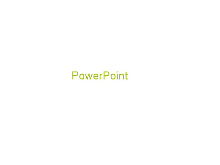 And your Power. Point becomes this 