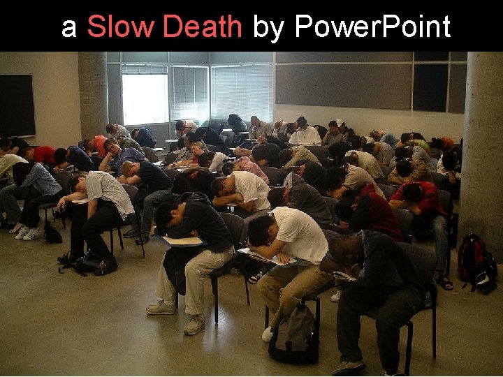 a Slow Death by Power. Point 