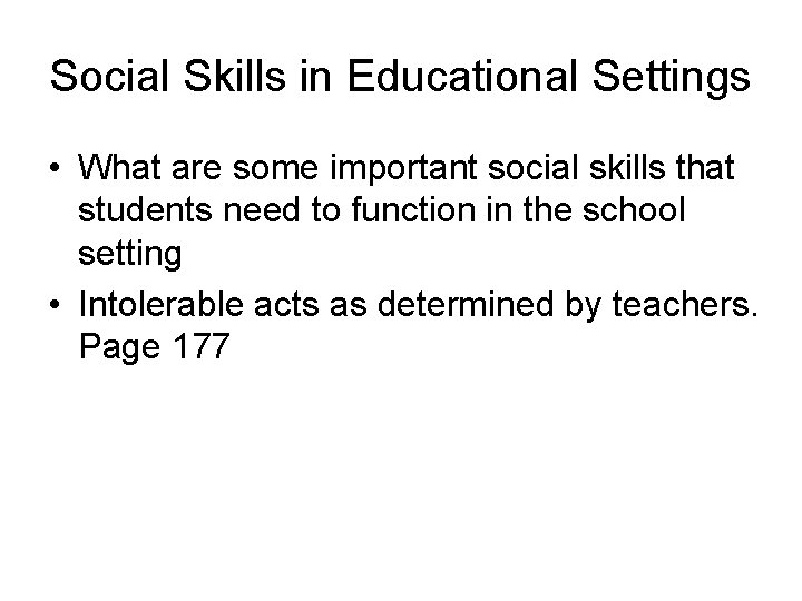 Social Skills in Educational Settings • What are some important social skills that students