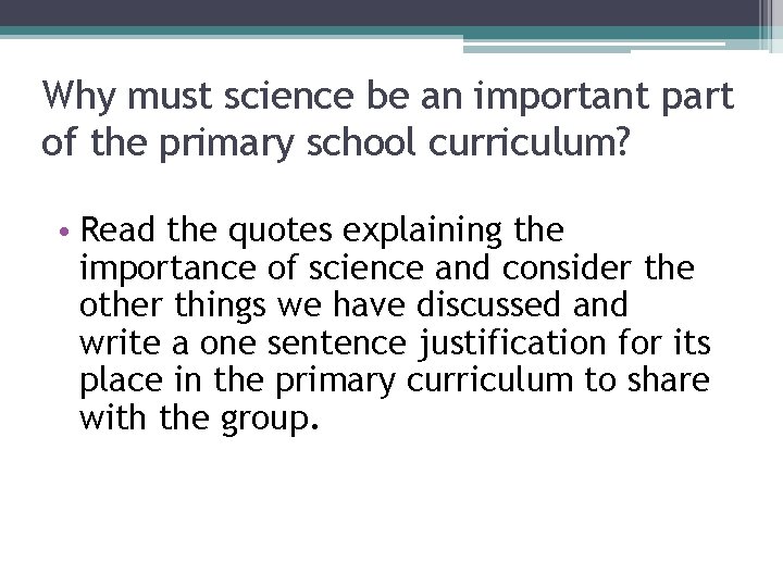 Why must science be an important part of the primary school curriculum? • Read