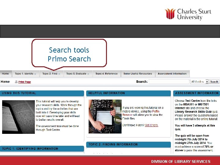 Search tools Primo Search DIVISION OF LIBRARY SERVICES 