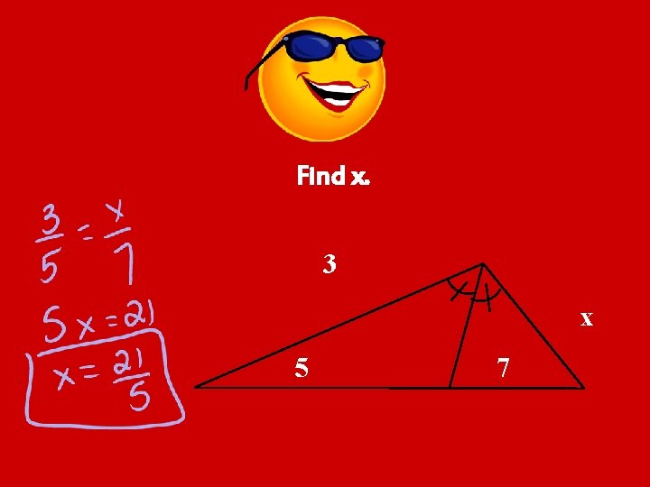 Find x. 3 x 5 7 