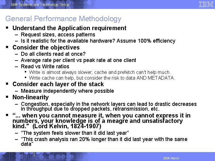 IBM Systems and Technology Group General Performance Methodology Understand the Application requirement – Request