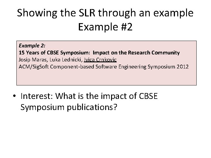 Showing the SLR through an example Example #2 Example 2: 15 Years of CBSE